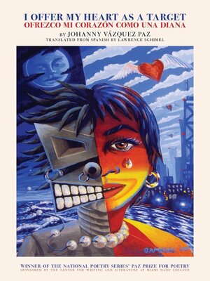cover image of I Offer My Heart as a Target / Ofrezco mi corazón como una diana (Paz Prize for Poetry)